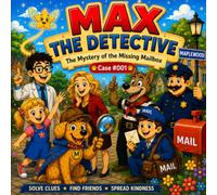 MAX THE DETECTIVE: The Mystery of the Missing Mailbox