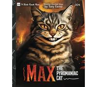 Max the Pyromaniac Cat (Little Death Book) (Little Death Books)