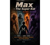 MAX - The Super Kid: Decodable Phonics Passages for Older Struggling Readers, Book 1: Vowel Teams
