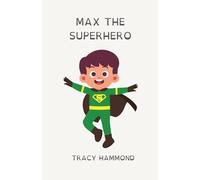 Max the Superhero (Dyslexic-Friendly Version)