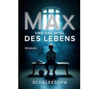 Max und das Spiel des Lebens: 2 (Max, ein Junge aus Gelsenkirchen)