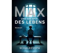Max und das Spiel des Lebens (Max, ein Junge aus Gelsenkirchen)