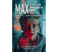 Max und ich bin doch nur ich: Ein MAXR Roman von SchalkesOpa (Max, ein Junge aus Gelsenkirchen)