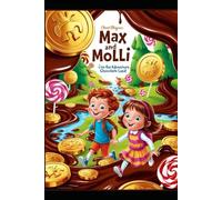 Max und Molli im Schokoladen Abenteuer