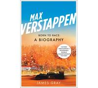 Max Verstappen Born to Race: A Biography by James Gray (Paperback Book)