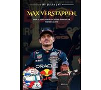 Max Verstappen: How A Kid Raised On Speed Took Over Formula One