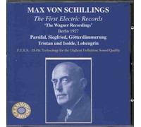 Max von Schillings - The Wagner Recordings, Berlin 1927