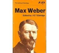Max Weber: Interpretation of Social Reality (Making of Sociology S.)