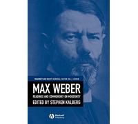 Max Weber: Readings And Commentary On Modernity (Modernity and Society)