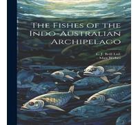 Max Weber The Fishes of the Indo-Australian Archipelago Paperback Book Max Weber Multicolor