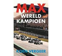 Max wereldkampioen: Max Verstappen en het Formule 1-seizoen 2021