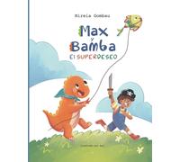 Max y Bamba : El Superdeseo