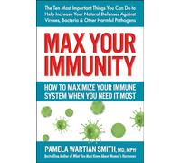 Max Your Immunity: How to Maximize Your Immune System When You Need it Most