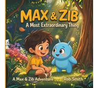 Max & Zib: A Most Extraordinary Thing: 1
