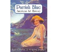 Maxfield Parrish: Parrish Blue [DVD]