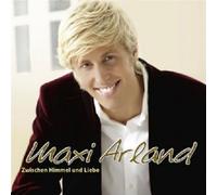 Arland, Maxi - Zwischen Himmel & Liebe