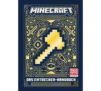 Minecraft Das Entdecker-Handbuch: Mit hilfreichen Tipps und Tricks für ultimativen Spielerfolg für die Minecrafter, die alles aus ihrem Spiel herausholen wollen