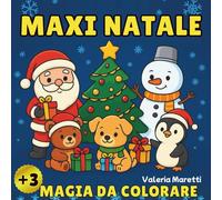 Maxi Natale Magia da Colorare: Un Viaggio nel Cuore del Natale con 50 Illustrazioni Tenere e Piene di Magia - Un Libro che Porta il Calore e l’Allegia del Natale in Ogni Pagina.
