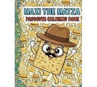 Maxi the Matza: Maxi the Matza Passover Coloring Book