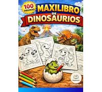 MAXILIBRO dinosaurios para colorear:: todas las edades libro de dinosaurios para colorear para niños y niñas