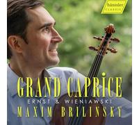 Maxim Brilinsky - Heinrich Wilhelm Ernst; Henri Wieniawski: Grand Caprice