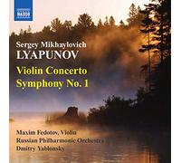 Maxim Fedotov - Lyapunov: Violin Concerto, Symphony 1