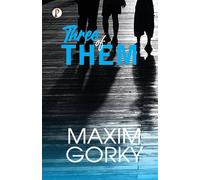 Maxim Gorky Three of Them Paperback Book Maxim Gorky Multicolor