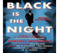 Maxim Jakubowski Black is the Night: Stories inspired by Cornell Woolrich Hardcover Maxim Jakubowski Multicolor