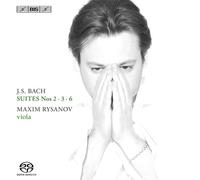 Maxim Rysanov - Bach: Suites Nos. 2, 3 & 6