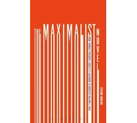 Maximalist Novel, The: From Thomas Pynchon's Gravity's Rainbow to Roberto Bolano's 2666