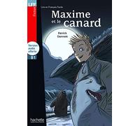 Maxime et le canard - Livre + downloadable audio (Lire en français facile Fiction B1)