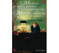 Maximes et autres pensées remarquables des Moralistes français