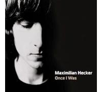 Maximilian Hecker - Once I Was-Special Edition