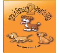 Maximilian Sam It's A Stray Dog's Life 2: Welcome back to the world of the stray Maximilian Sam Multicolor