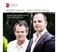 Maximiliano Martin - Brahms: Sonatas / Gade: Fantasy Pieces