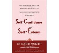 Maximize Your Potential Through the Power of Your Subconscious Mind to Overcome Fear and Worry