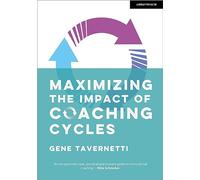 Maximizing the Impact of Coaching Cycles