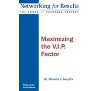 Maximizing the V.I.P. Factor