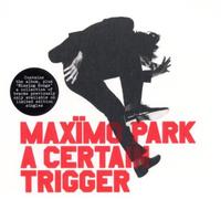 Maximo Park - A Certain Trigger/Missing Song