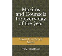 Maxims and Counsels for every day of the year