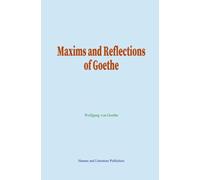 Maxims and Reflections of Goethe