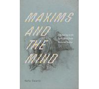Maxims and the Mind : Unknowing in the Early Novel from Bacon to Austen