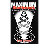 Maximum Darkness - Man On The Road to Nowhere