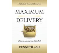Maximum Delivery: Project Management Toolkit