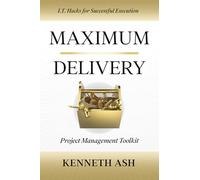 Maximum Delivery: Project Management Toolkit