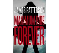 Maximum Ride Forever: (Maximum Ride 9) by James Patterson (2015-05-21)