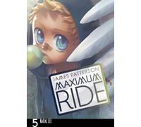 Maximum Ride: Manga Volume 5
