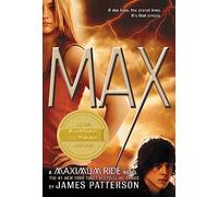 Maximum Ride: Max: A Maximum Ride Novel: 5 (Maximum Ride: The Protectors)