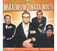 Maximum Smash Mouth [Audio Biography]