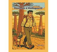 Maximus à Madagascar: les aventures de Maximus et Brutus